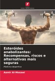 Esteróides anabolizantes: Recompensas, riscos e alternativas mais seguras