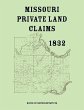 Missouri Private Land Claims - 1832 - Bild 1