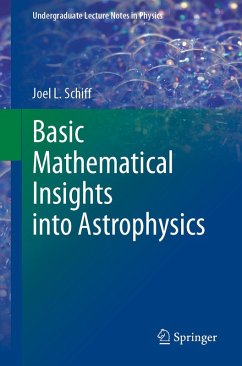 Basic Mathematical Insights into Astrophysics (eBook, PDF) - Schiff, Joel L.