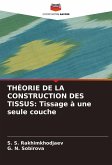 THÉORIE DE LA CONSTRUCTION DES TISSUS: Tissage à une seule couche THÉORIE DE LA CONSTRUCTION DES TISSUS: Tissage à une seule couche