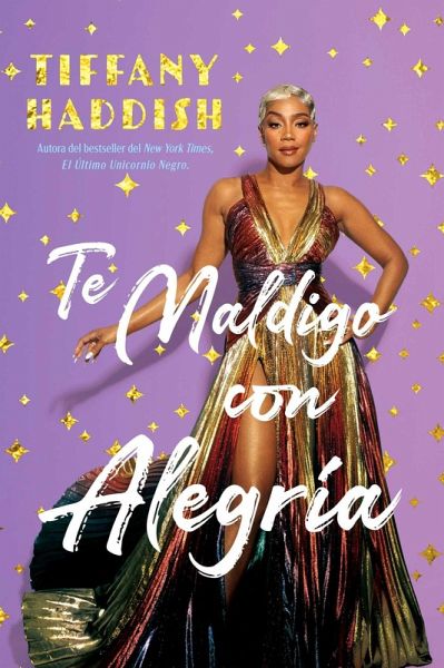 Te Maldigo con Alegría / I Curse You With Joy (eBook, ePUB) Te Maldigo con Alegría / I Curse You With Joy (eBook, ePUB)