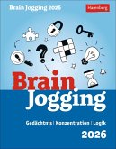 Brain Jogging Tagesabreißkalender 2026 - Gedächtnis, Konzentration, Logik Brain Jogging Tagesabreißkalender 2026 - Gedächtnis, Konzentration, Logik