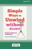 Simple Ways to Unwind without Alcohol Simple Ways to Unwind without Alcohol