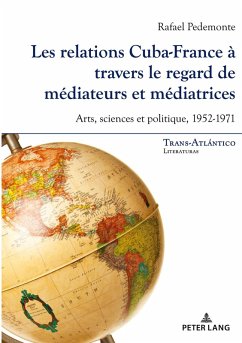 Cover Les relations Cuba-France à travers le regard de médiateurs et médiatrices