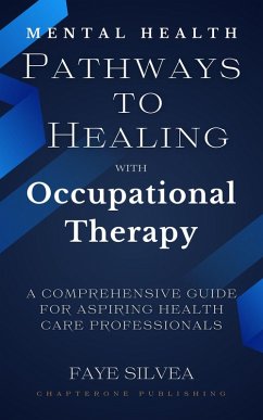Cover Mental Health Pathways to Healing with Occupational Therapy (eBook, ePUB)