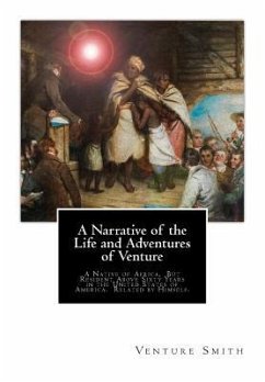 A Narrative of the Life and Adventures of Venture - Smith, Venture