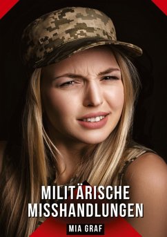 Militärische Misshandlungen - Graf, Mia