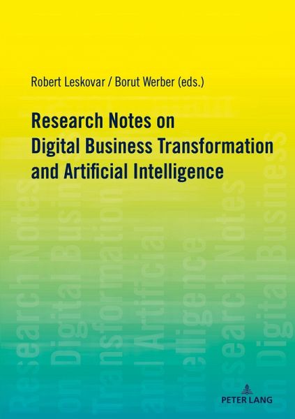 Research Notes on Digital Business Transformation and Artificial Intelligence Research Notes on Digital Business Transformation and Artificial Intelligence