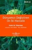 Dünyamizi Degistiren On Iki Hastalik Dünyamizi Degistiren On Iki Hastalik
