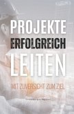 Projekte erfolgreich leiten