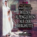WinterLust: Wildes Alpenglühen auf der Berghütte   Erotik Audio Story   Erotisches Hörbuch 2x Audio-CD