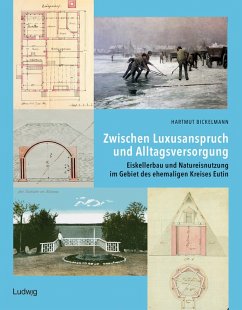 Cover Zwischen Luxusanspruch und Alltagsversorgung - Eiskellerbau und Natureisnutzung im Gebiet des ehemaligen Kreises Eutin