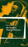 Die Sendung Thomas Müntzers Die Sendung Thomas Müntzers