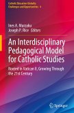 An Interdisciplinary Pedagogical Model for Catholic Studies An Interdisciplinary Pedagogical Model for Catholic Studies