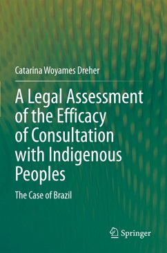 A Legal Assessment of the Efficacy of Consultation with Indigenous Peoples - Woyames Dreher, Catarina