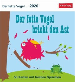 Cover Der fette Vogel bricht den Ast Postkartenkalender 2026 - Wochenkalender - 53 Karten mit frechen Sprüchen