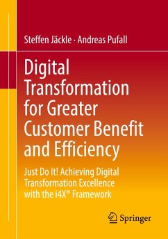 Digital Transformation for Greater Customer Benefit and Efficiency - Jäckle, Steffen;Pufall, Andreas
