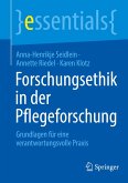 Forschungsethik in der Pflegeforschung Forschungsethik in der Pflegeforschung