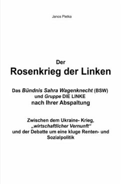 Der Rosenkrieg der Linken - Pletka, Janos