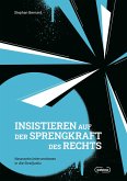Insistieren auf der Sprengkraft des Rechts Insistieren auf der Sprengkraft des Rechts