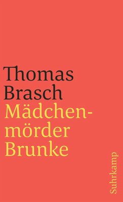 Mädchenmörder Brunke (eBook, ePUB) - Brasch, Thomas