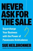 Never Ask for the Sale (eBook, ePUB)