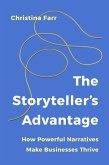 The Storyteller's Advantage (eBook, ePUB) The Storyteller's Advantage (eBook, ePUB)