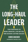 The Long-Haul Leader (eBook, ePUB) The Long-Haul Leader (eBook, ePUB)