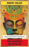 Das Geheimnis der Zeitalter (eBook, ePUB) Das Geheimnis der Zeitalter (eBook, ePUB)