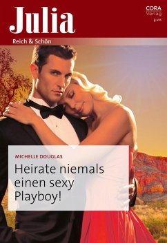 Cover Heirate niemals einen sexy Playboy! (eBook, ePUB)
