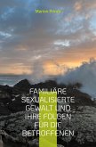 Familiäre sexualisierte Gewalt und ihre Folgen für die Betroffenen (eBook, ePUB)