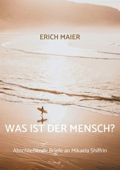 Was ist der Mensch? (eBook, ePUB) Was ist der Mensch? (eBook, ePUB)