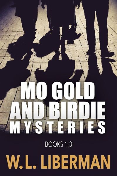 Mo Gold And Birdie Mysteries - Books 1-3 (eBook, ePUB)