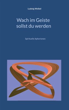Wach im Geiste sollst du werden (eBook, ePUB) Wach im Geiste sollst du werden (eBook, ePUB)