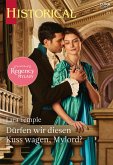 Dürfen wir diesen Kuss wagen, Mylord? (eBook, ePUB) Dürfen wir diesen Kuss wagen, Mylord? (eBook, ePUB)