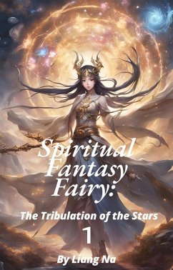 Spiritual Fantasy Fairy: The Tribulation of the Stars (eBook, ePUB) - Na, Liang