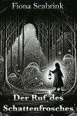 Der Ruf des Schattenfrosches (eBook, ePUB)