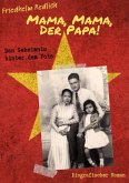 Mama, Mama, der Papa! - Das Geheimnis hinter dem Foto (eBook, ePUB)