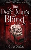 The Dead Man's Blood (Afterlife Calls, #7) (eBook, ePUB) The Dead Man's Blood (Afterlife Calls, #7) (eBook, ePUB)