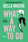 What a Way to Go (eBook, ePUB) What a Way to Go (eBook, ePUB)