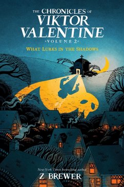 The Chronicles of Viktor Valentine #2: What Lurks in the Shadows (eBook, ePUB) - Brewer, Z.