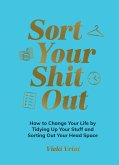Sort Your Shit Out (eBook, ePUB)