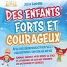 Des enfants forts et courageux: Comment... - Bild 1