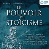 LE POUVOIR DU STOÏCISME: Comment utiliser la philosophie antique pour votre développement personnel : gagnez en résilience et en autodiscipline et retrouvez la sérénité grâce à la sagesse stoïcienne (MP3-Download) LE POUVOIR DU STOÏCISME: Comment utiliser la philosophie antique pour votre développement personnel : gagnez en résilience et en autodiscipline et retrouvez la sérénité grâce à la sagesse stoïcienne (MP3-Download)
