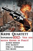 Krimi Quartett Superband 4012 - Vier der besten Krimis im Paket! (eBook, ePUB) Krimi Quartett Superband 4012 - Vier der besten Krimis im Paket! (eBook, ePUB)