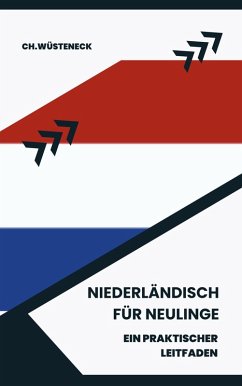 Niederländisch für Neulinge (eBook, ePUB) - Wüsteneck, Ch.