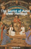 The Secret of Aster Flower Heritage (eBook, ePUB)