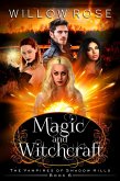 Magic and Witchcraft (The Vampires of Shadow Hills Book 6) (eBook, ePUB) Magic and Witchcraft (The Vampires of Shadow Hills Book 6) (eBook, ePUB)