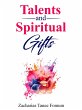 Talents and Spiritual Gifts (Leading... - Bild 1