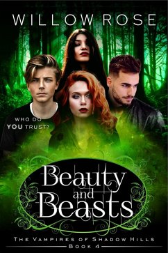 Beauty and Beasts (The Vampires of Shadow Hills Book 4) (eBook, ePUB) - Rose, Willow